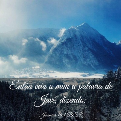 Picture 03 - Jeremias 16:1 BSL - Então veio a mim a palavra de Javé, - Bible Verse Picture