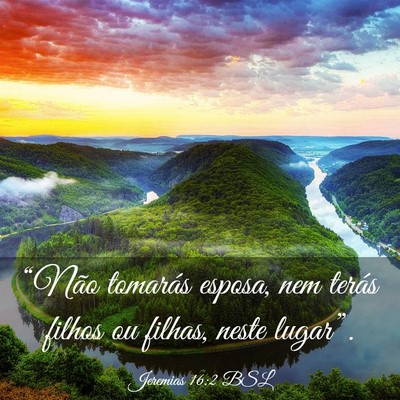Picture 03 - Jeremias 16:2 BSL - “Não tomarás esposa, nem terás filhos ou - Bible Verse Picture