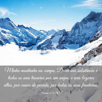 Picture 03 - Jeremias 17:3 BSL - Minha montanha no campo, Darei sua substância e - Bible Verse Picture