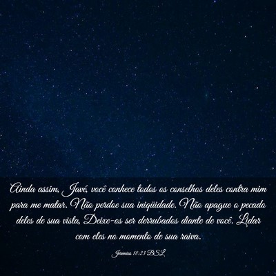 Picture 03 - Jeremias 18:23 BSL - Ainda assim, Javé, você conhece todos os - Bible Verse Picture