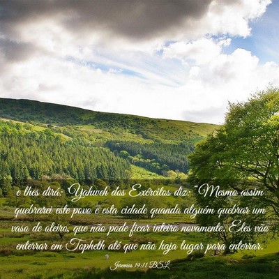 Picture 03 - Jeremias 19:11 BSL - e lhes dirá: 'Yahweh dos Exércitos diz: - Bible Verse Picture