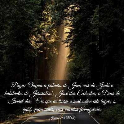 Picture 03 - Jeremias 19:3 BSL - Diga: 'Ouçam a palavra de Javé, reis de Judá e - Bible Verse Picture