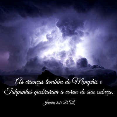 Picture 03 - Jeremias 2:16 BSL - As crianças também de Memphis e Tahpanhes - Bible Verse Picture