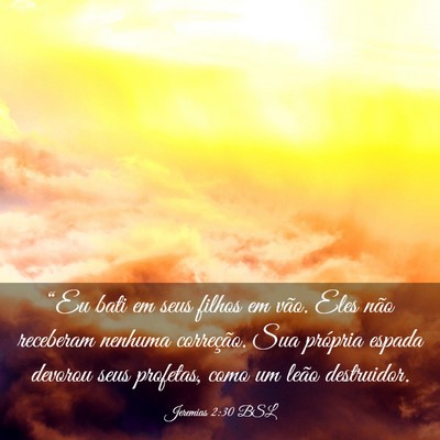 Picture 03 - Jeremias 2:30 BSL - “Eu bati em seus filhos em vão. Eles não - Bible Verse Picture