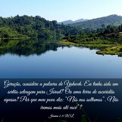 Picture 03 - Jeremias 2:31 BSL - Geração, considere a palavra de Yahweh. Eu - Bible Verse Picture