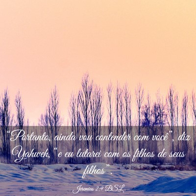 Picture 03 - Jeremias 2:9 BSL - “Portanto, ainda vou contender com você”, - Bible Verse Picture