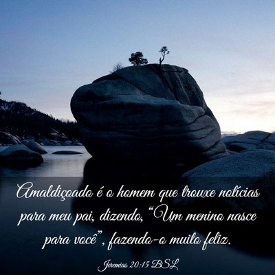 Picture 03 - Jeremias 20:15 BSL - Amaldiçoado é o homem que trouxe notícias para - Bible Verse Picture