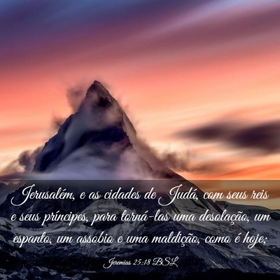 Picture 03 - Jeremias 25:18 BSL - Jerusalém, e as cidades de Judá, com seus reis - Bible Verse Picture