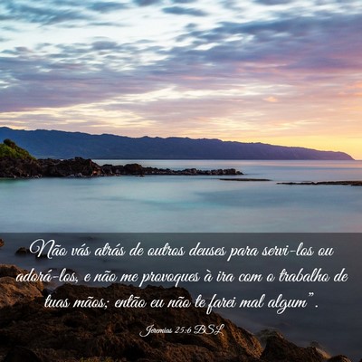 Picture 03 - Jeremias 25:6 BSL - Não vás atrás de outros deuses para servi-los - Bible Verse Picture