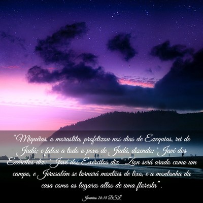 Picture 03 - Jeremias 26:18 BSL - “Miquéias, o morastita, profetizou nos dias de - Bible Verse Picture