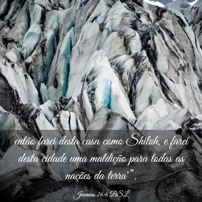 Picture 03 - Jeremias 26:6 BSL - então farei desta casa como Shiloh, e farei - Bible Verse Picture