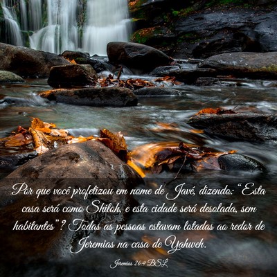 Picture 03 - Jeremias 26:9 BSL - Por que você profetizou em nome de Javé, - Bible Verse Picture