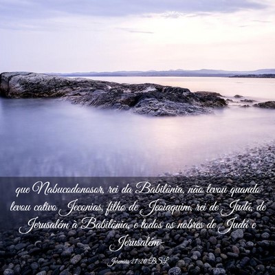 Picture 03 - Jeremias 27:20 BSL - que Nabucodonosor, rei da Babilônia, não levou - Bible Verse Picture