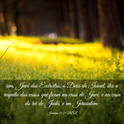 Picture 03 - Jeremias 27:21 BSL - sim, Javé dos Exércitos, o Deus de Israel, diz - Bible Verse Picture