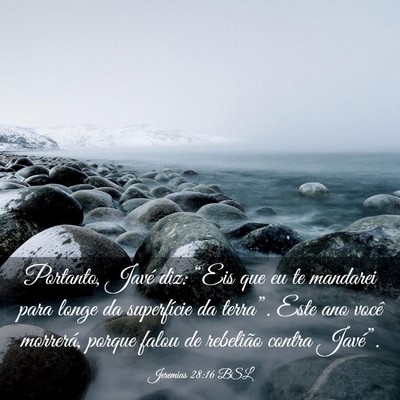 Picture 03 - Jeremias 28:16 BSL - Portanto, Javé diz: “Eis que eu te mandarei - Bible Verse Picture