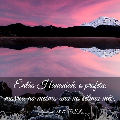 Picture 03 - Jeremias 28:17 BSL - Então Hananiah, o profeta, morreu no mesmo ano - Bible Verse Picture