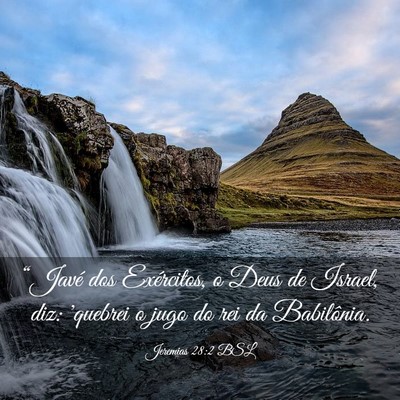Picture 03 - Jeremias 28:2 BSL - “Javé dos Exércitos, o Deus de Israel, diz: - Bible Verse Picture