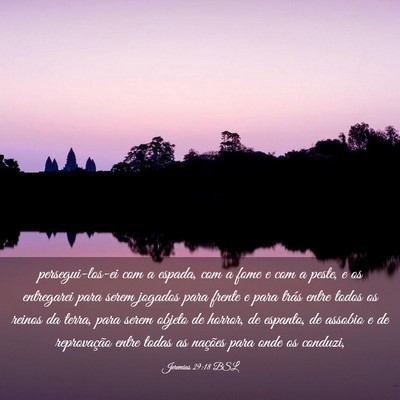 Picture 03 - Jeremias 29:18 BSL - persegui-los-ei com a espada, com a fome e com a - Bible Verse Picture