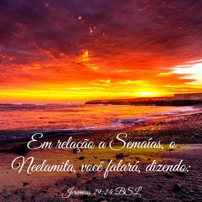 Picture 03 - Jeremias 29:24 BSL - Em relação a Semaías, o Neelamita, você - Bible Verse Picture
