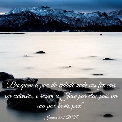 Picture 03 - Jeremias 29:7 BSL - Busquem a paz da cidade onde vos fiz cair em - Bible Verse Picture