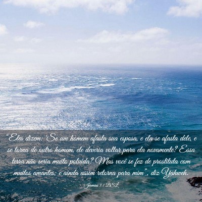 Picture 03 - Jeremias 3:1 BSL - “Eles dizem: 'Se um homem afasta sua esposa, e - Bible Verse Picture