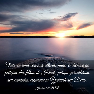 Picture 03 - Jeremias 3:21 BSL - Ouve-se uma voz nas alturas nuas, o choro e as - Bible Verse Picture