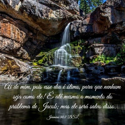 Picture 03 - Jeremias 30:7 BSL - Ai de mim, pois esse dia é ótimo, para que - Bible Verse Picture