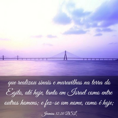 Picture 03 - Jeremias 32:20 BSL - que realizou sinais e maravilhas na terra do - Bible Verse Picture