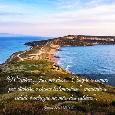 Picture 03 - Jeremias 32:25 BSL - O Senhor Javé me disse: “Compre o campo por - Bible Verse Picture