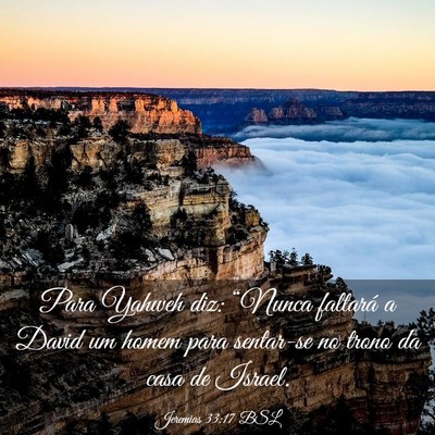 Picture 03 - Jeremias 33:17 BSL - Para Yahweh diz: “Nunca faltará a David um - Bible Verse Picture