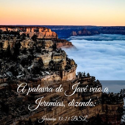 Picture 03 - Jeremias 33:23 BSL - A palavra de Javé veio a Jeremias, - Bible Verse Picture