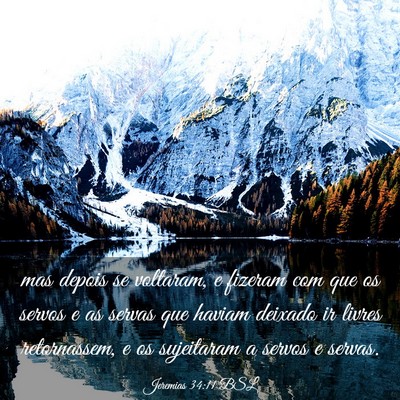 Picture 03 - Jeremias 34:11 BSL - mas depois se voltaram, e fizeram com que os - Bible Verse Picture