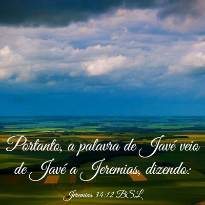 Picture 03 - Jeremias 34:12 BSL - Portanto, a palavra de Javé veio de Javé a - Bible Verse Picture