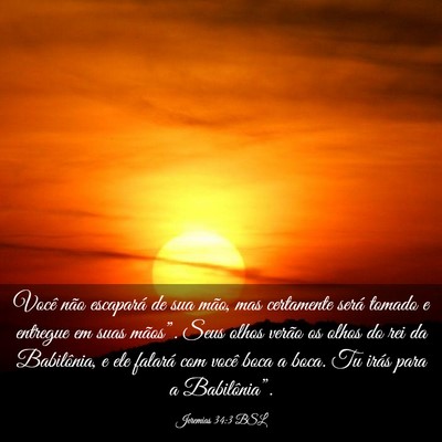 Picture 03 - Jeremias 34:3 BSL - Você não escapará de sua mão, mas certamente - Bible Verse Picture