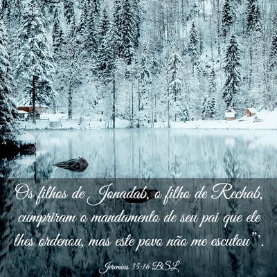 Picture 03 - Jeremias 35:16 BSL - Os filhos de Jonadab, o filho de Rechab, - Bible Verse Picture