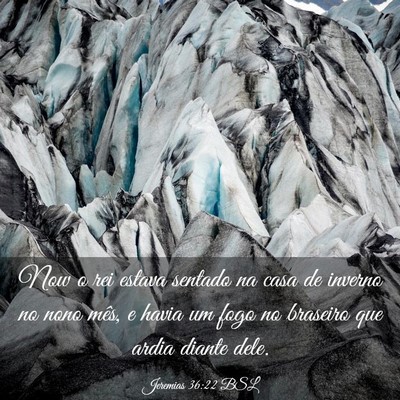 Picture 03 - Jeremias 36:22 BSL - Now o rei estava sentado na casa de inverno no - Bible Verse Picture