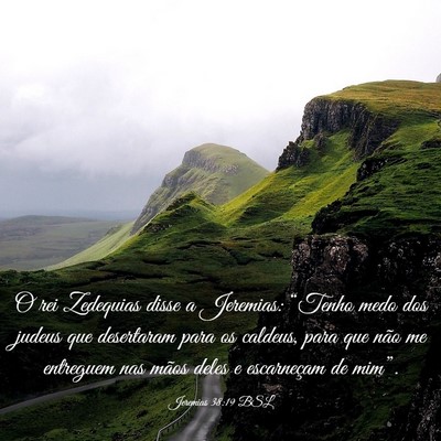 Picture 03 - Jeremias 38:19 BSL - O rei Zedequias disse a Jeremias: “Tenho medo - Bible Verse Picture