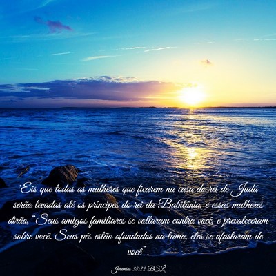 Picture 03 - Jeremias 38:22 BSL - 'Eis que todas as mulheres que ficarem na casa do - Bible Verse Picture