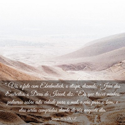 Picture 03 - Jeremias 39:16 BSL - “ Vá, e fale com Ebedmelech, o etíope, - Bible Verse Picture