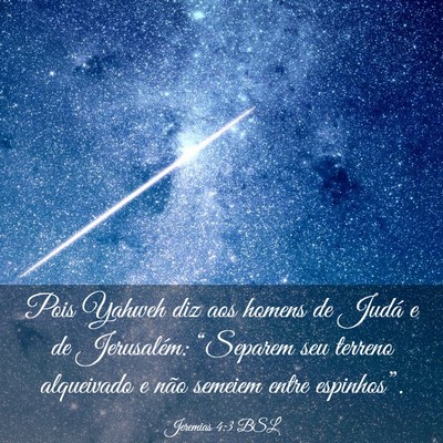 Picture 03 - Jeremias 4:3 BSL - Pois Yahweh diz aos homens de Judá e de - Bible Verse Picture