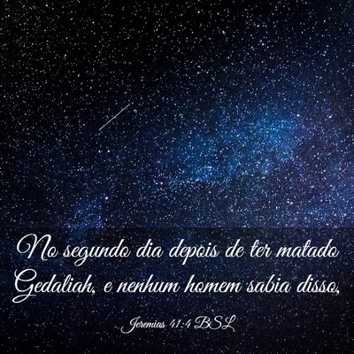 Picture 03 - Jeremias 41:4 BSL - No segundo dia depois de ter matado Gedaliah, e - Bible Verse Picture
