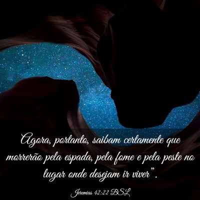 Picture 03 - Jeremias 42:22 BSL - Agora, portanto, saibam certamente que morrerão - Bible Verse Picture
