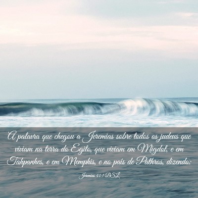 Picture 03 - Jeremias 44:1 BSL - A palavra que chegou a Jeremias sobre todos os - Bible Verse Picture