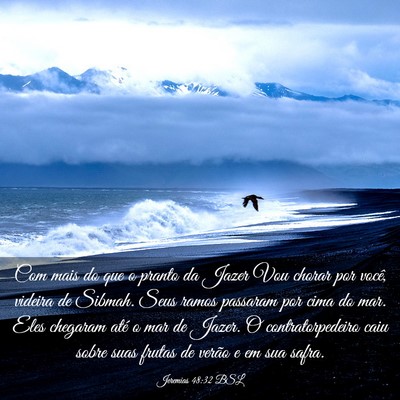 Picture 03 - Jeremias 48:32 BSL - Com mais do que o pranto da Jazer Vou chorar por - Bible Verse Picture