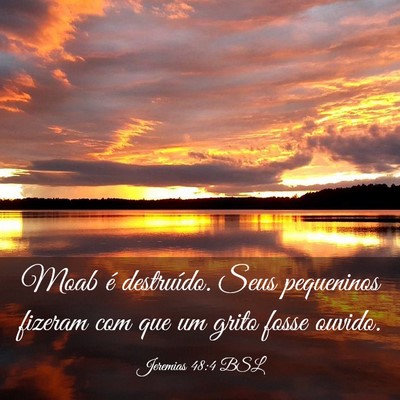 Picture 03 - Jeremias 48:4 BSL - Moab é destruído. Seus pequeninos fizeram com - Bible Verse Picture