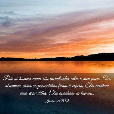 Picture 03 - Jeremias 5:26 BSL - Pois os homens maus são encontrados entre o meu - Bible Verse Picture