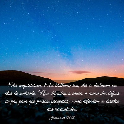 Picture 03 - Jeremias 5:28 BSL - Eles engordaram. Eles brilham; sim, eles se - Bible Verse Picture