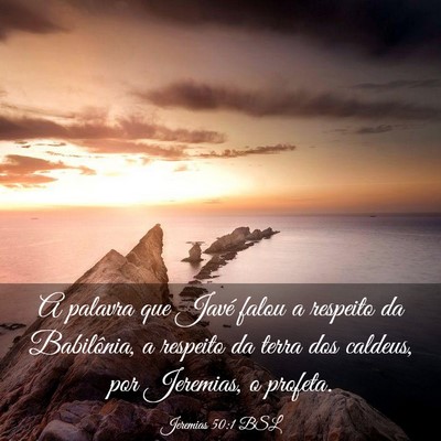 Picture 03 - Jeremias 50:1 BSL - A palavra que Javé falou a respeito da - Bible Verse Picture