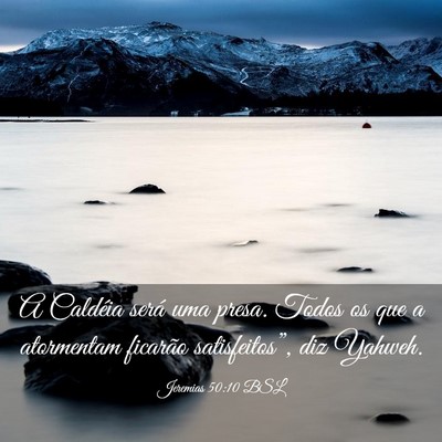 Picture 03 - Jeremias 50:10 BSL - A Caldéia será uma presa. Todos os que a - Bible Verse Picture