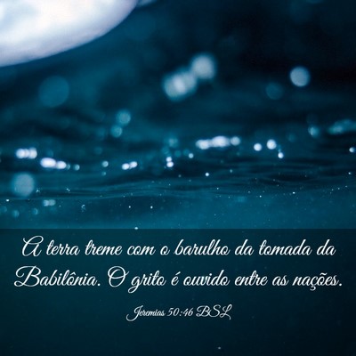 Picture 03 - Jeremias 50:46 BSL - A terra treme com o barulho da tomada da - Bible Verse Picture